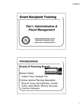 Grant Recipient Training  Part I: Administrative &amp;  Fiscal Management  CRIME PREVENTION AND