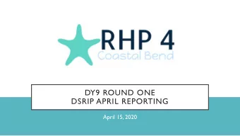 DY9 ROUND ONE  DSRIP APRIL REPORTING  April 15, 2020  KEY ACTIVITIES UPDATE  Compliance Audit