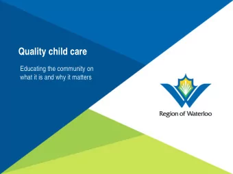 zyxwvutsrqponmlkjihgfedcbaZYXWVUTSRQPONMLKJIHGFEDCBA  Quality child care  Educating the community