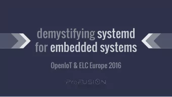 demystifying systemd  for embedded systems  OpenIoT &amp; ELC Europe 2016  Agenda  -  Who am I?  -