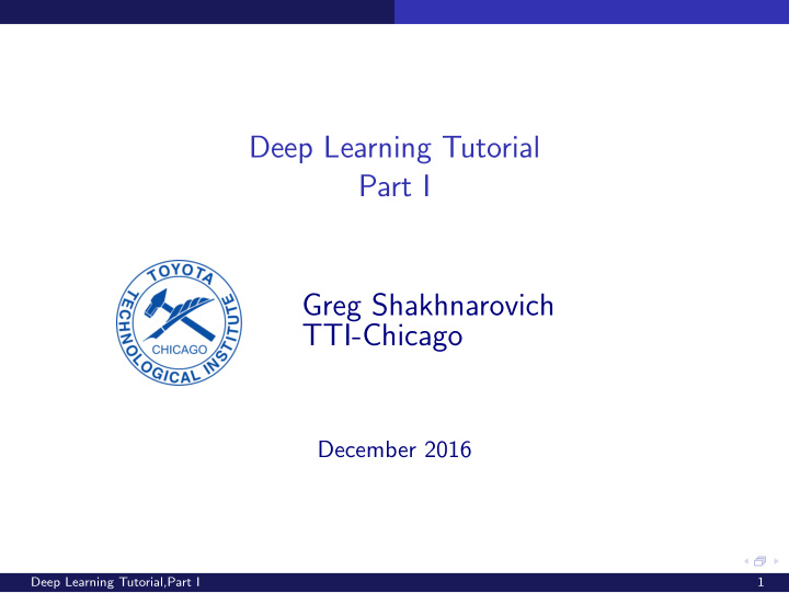 deep learning tutorial part i greg shakhnarovich tti
