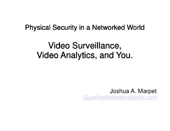 Video Sur  Video Sur  rveillance,  rveillance,  ,  Video Analyti  Video Analyti  ics, and You.