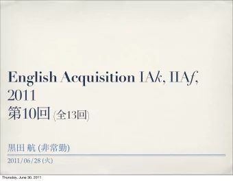English Acquisition IA k , IIA f ,  2011  10  (  13  )   (  )