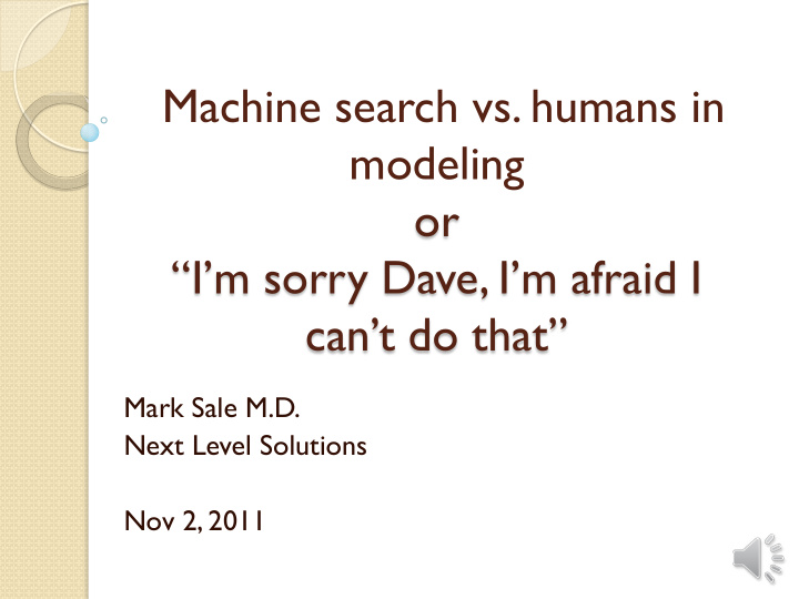 machine search vs humans in modeling or i m sorry dave i