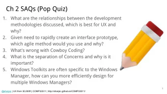 Ch 2 SAQs (Pop Quiz)  1.  What are the relationships between the development  methodologies