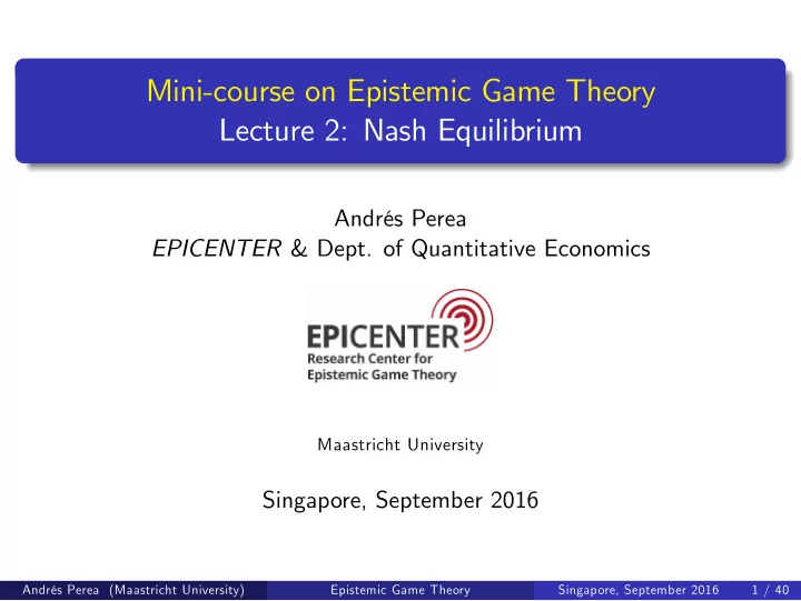 mini course on epistemic game theory lecture 2 nash