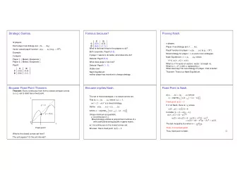 Strategic Games.  Famous because?  Proving Nash.  C  D N players. n players.  C  (3,3)  (0,5) Each