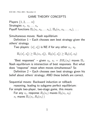 GAME THEORY CONCEPTS Players { 1 , 2 , . . . n } Strategies s 1 , s 2 . . . s n Payo ff functions