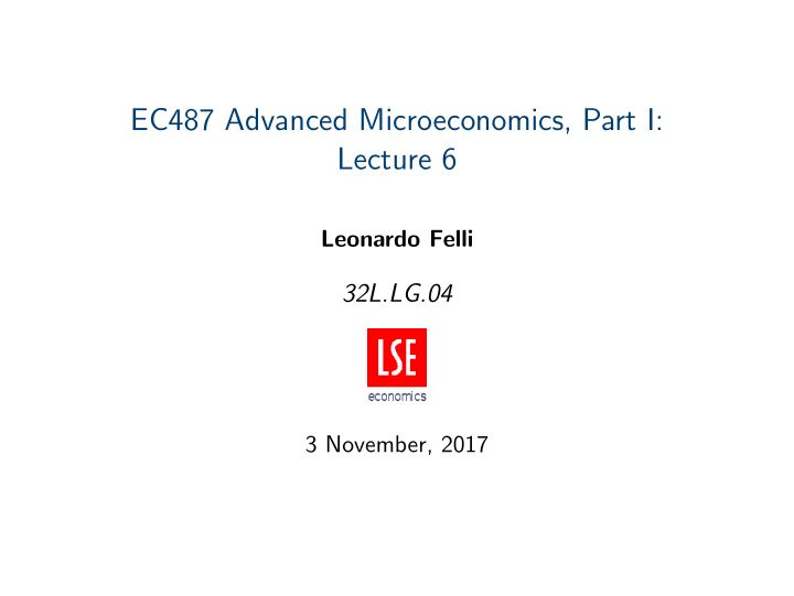 ec487 advanced microeconomics part i lecture 6