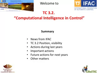 Computational Intelligence in Control Summary  News from IFAC  TC 3.2 Position,