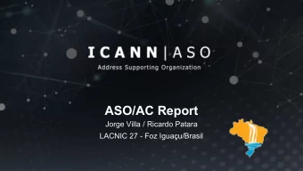 ASO/AC Report  Jorge Villa / Ricardo Patara  LACNIC 27 - Foz Iguau/Brasil  ICANN ASO/AC (Address
