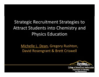 Strategic Recruitment Strategies to Attract Students into Chemistry and Physics Education Michelle