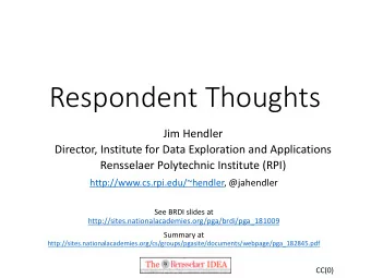 Respondent Thoughts  Jim Hendler  Director, Institute for Data Exploration and Applications