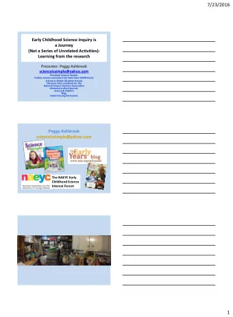 7/23/2016  Early Childhood Science Inquiry is  a Journey  (Not a Series of Unrelated Activities):