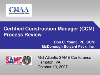 Certified Construction Manager (CCM)  Process Review  Don C. Young, PE, CCM McDonough Bolyard Peck,