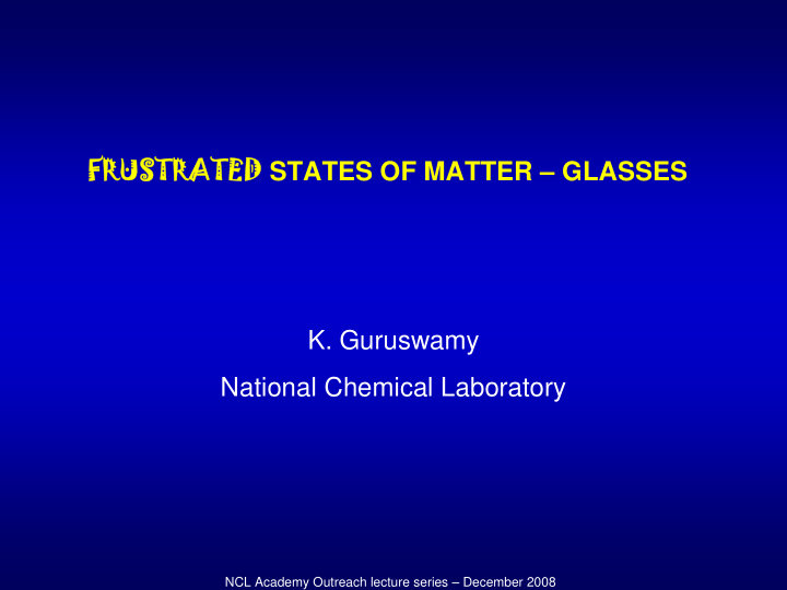 frustrated frustrated states of matter glasses k