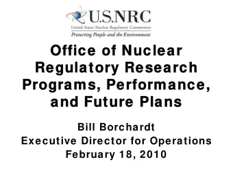 Office of Nuclear  Office of Nuclear  Regulatory Research  Regulatory Research  Programs,