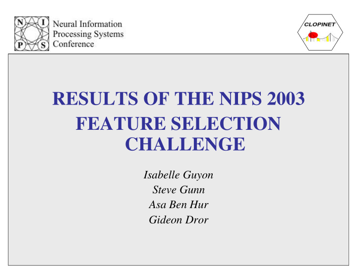 results of the nips 2003 feature selection challenge