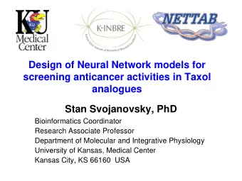 Design of Neural Network models for  screening anticancer activities in Taxol  analogues Stan