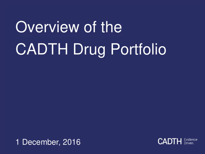 cadth drug portfolio