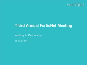 Third Annual FortisNet Meeting  Working in Partnership  25 J  anuary 2018  WORKING IN P  ARTNE  RS
