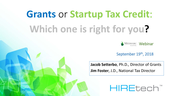 grants or startup tax credit which one is right for you