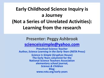 a Journey  (Not a Series of Unrelated Activities):  Learning from the research  Presenter: Peggy