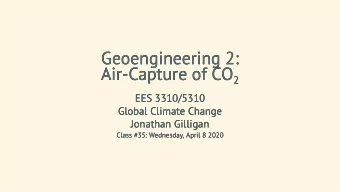 Geoengineering 2:  Geoengineering 2:  Air-Capture of CO Air-Capture of CO 2  EES 3310/5310  EES