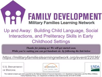 FD Title Slide  Up and Away:  Building Child Language, Social  Interactions, and Preliteracy Skills
