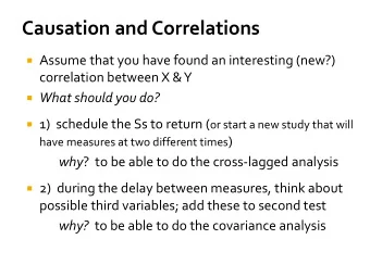 Causation and Correlations  Assume that you have found an interesting (new?)  correlation
