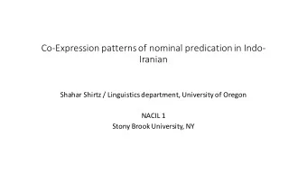 Co-Expression patterns of nominal predication in Indo-  Iranian  Shahar Shirtz / Linguistics