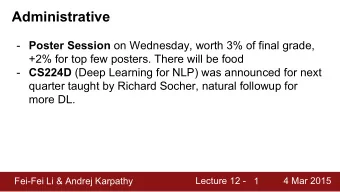 Administrative - Poster Session on Wednesday, worth 3% of final grade,  +2% for top few posters.