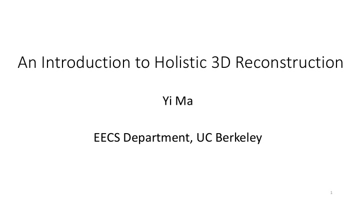 an introduction to holistic 3d reconstruction