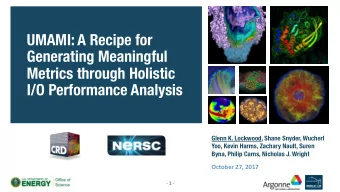 UMAMI: A Recipe for  Generating Meaningful  Metrics through Holistic I/O Performance Analysis