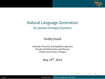 Natural Language Generation  .  ..  .  .  ..  ..  .  ..  .  .  .  ..  .  .  ..  .  .  ..  .  .  ..