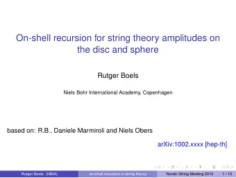 On-shell recursion for string theory amplitudes on  the disc and sphere  Rutger Boels  Niels Bohr