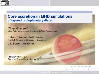 Core accretion in MHD simulations  of layered protoplanetary discs Oliver Gressel   Niels Bohr