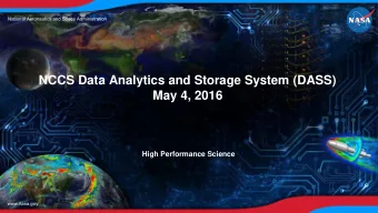 NCCS Data Analytics and Storage System (DASS)  May 4, 2016  High Performance Science  www.nasa.gov
