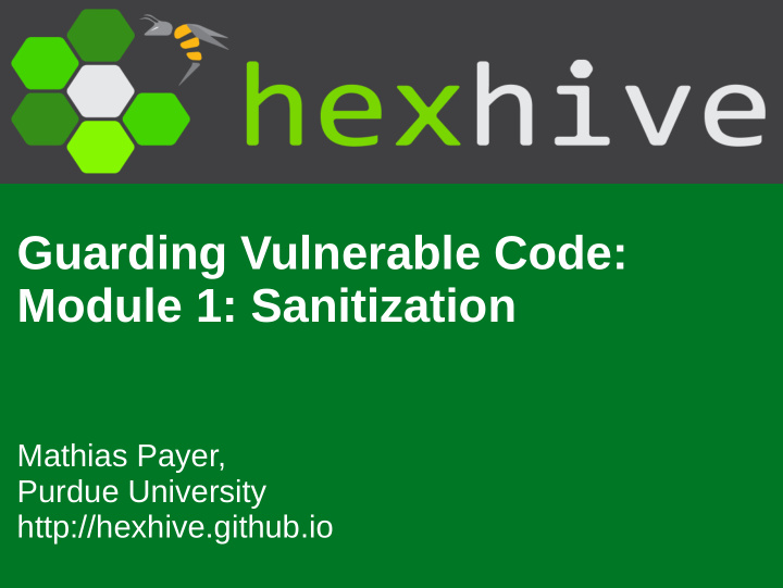 guarding vulnerable code module 1 sanitization