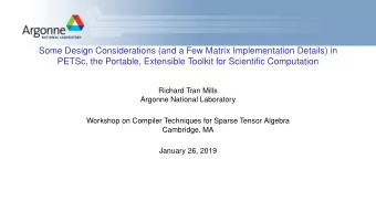 Some Design Considerations (and a Few Matrix Implementation Details) in  PETSc, the Portable,