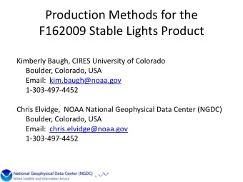 Production Methods for the F162009 Stable Lights Product Kimberly Baugh, CIRES University of