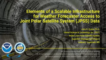 Elements of a Scalable Infrastructure  for Weather Forecaster Access to  Joint Polar Satellite
