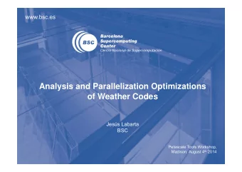 Analysis and Parallelization Optimizations  of Weather Codes  Jess Labarta  BSC  Petascale Tools