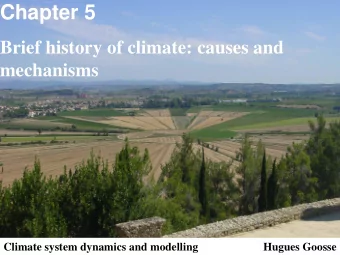 Chapter 5  Brief history of climate: causes and  mechanisms  Climate system dynamics and modelling