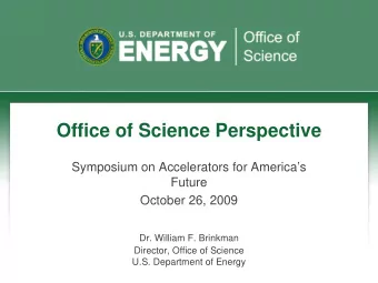 Office of Science Perspective  Symposium on Accelerators for Americas  Future  October 26, 2009