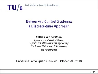 12  Networked Control Systems:  a Discrete-time Approach  Nathan van de Wouw  Dynamics and Control