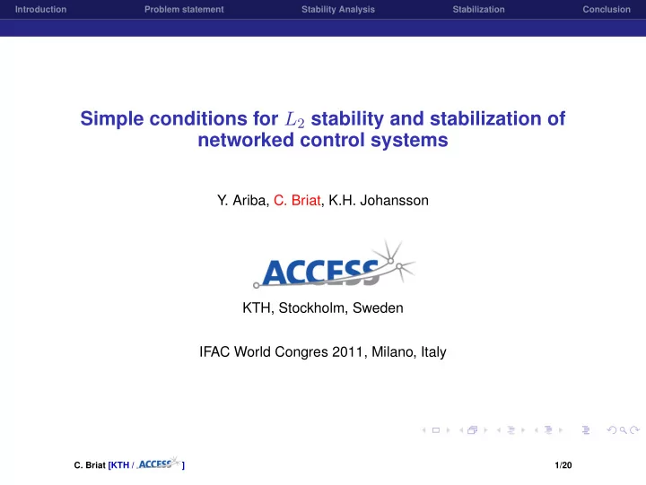 simple conditions for l 2 stability and stabilization of