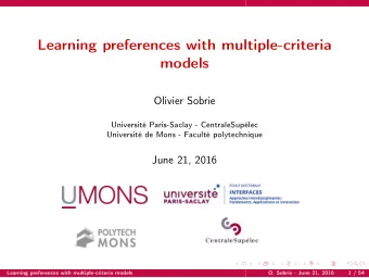 Learning preferences with multiple-criteria  models  Olivier Sobrie  Universit Paris-Saclay -