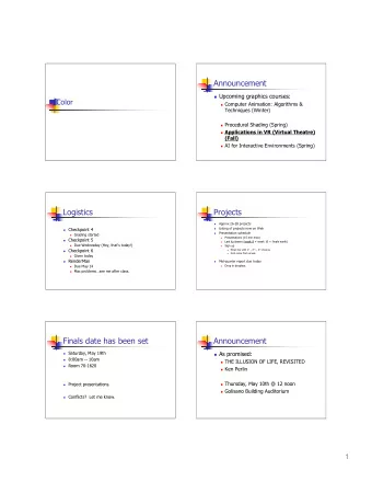 Announcement  Upcoming graphics courses:  Color  Computer Animation: Algorithms &amp;