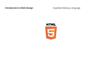 Hypertext Markup Language  Introduction to Web Design  Hypertext Markup Language  Introduction to